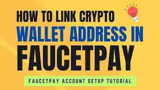 Faucetpay Wallet Account Setup Tutorial | How to Link Crypto Wallet Address in Faucetpay