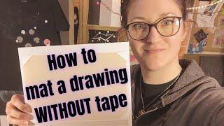 Mat a drawing without tape // 30 Videos in 30 Days // Day 3