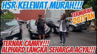 HSR Semakin Gokil Murahnya‼️Alphard 4WD Seharga Agya -Ternak Camry Budget UMR Merapat Geesss‼️