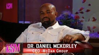 KSM Show- Dr Daniel Mckorley, CEO of McDan Group of Companies |AN ENTREPRENEURIAL GENIUS|