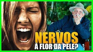 NERVOS À FLOR DA PELE? VOCÊ PRECISA ENTENDER ISSO