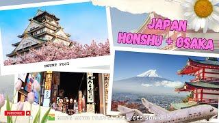 Exploring Honshu：Osaka's Modern Charm and the Majesty of Mount Fuji