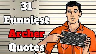 31 Funniest Archer Quotes