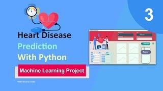 Predicting Heart Disease using Machine Learning | GUI Python Project | Part 3