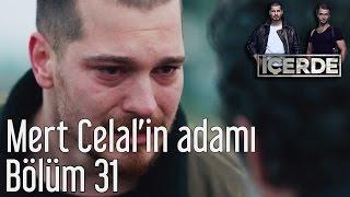 İçerde 31. Bölüm - Mert Celal'in Adamı