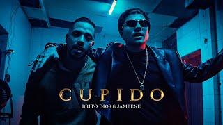 Brito Dios - Cupido ft. @Jambenee (Official Video)