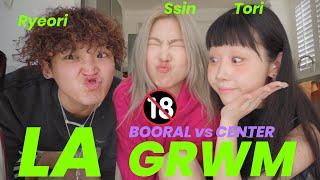 BOORAL vs CENTER19금 LA 겟레디 (w. 씬님, 려리 GRWM)