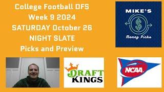 College Football DFS Week 9 SATURDAY NIGHT Slate Picks and Preview   DraftKings CFB October 26 2024