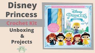 Disney Princess Crochet Kit Unboxing & Projects