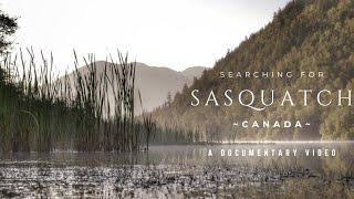 Searching for Sasquatch  |  Canada  |  Documentary