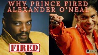 Prince - Why Did Prince Fire Alexander O'Neal?