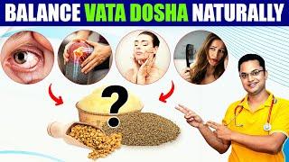 Balance Your Vata Dosha In Ayurveda | How to Balance Vata Dosha Naturally? | Vata Dosha Routine