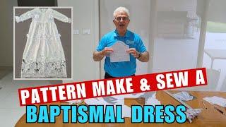 How to Make a Christening Dress from scratch, Including Pattern Making!