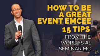 How To Be A Great Event Emcee (15 Tips From The World's #1 Seminar MC)-  Devon Brown