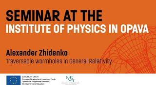 Alexander Zhidenko - Traversable wormholes in General Relativity