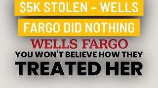 Elderly Woman’s $5K Lost: Wells Fargo’s Shocking Response