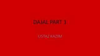 dajal part 1   ustaz kazim