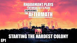 Surviving the Aftermath - Starting the Hardest Colony // EP1