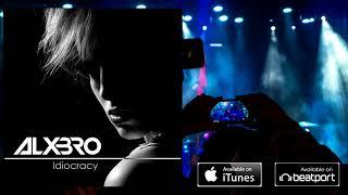ALXBRO - Idiocracy