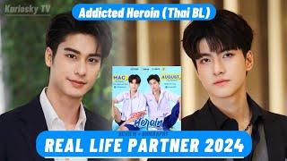 August Vachiravit And Mac Nattapat ( Addicted Heroin ) Real Life Partner 2024 Thai BL Series