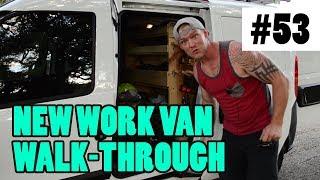 Episode 53 - New Work Van Walk-Through (as requested)