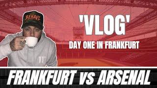 EUROPA LEAGUE VLOG IN FRANKFURT  - DAY 1