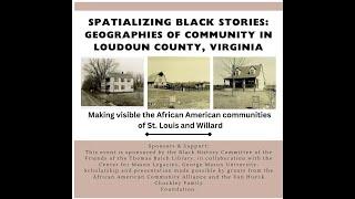 Spatializing Black Stories Geographies of Community in Loudoun County, VA