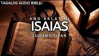 AKLAT NI ISAIAS | LUMANG TIPAN | TAGALOG AUDIO BIBLE | BOOK OF ISAIAH | FULL CHAPTER