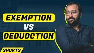 🟩Exemption vs Deduction in Income Tax | #shorts