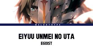 Fate/Apocrypha Opening Full -『Eiyuu Unmei no Uta』by EGOIST (Lyrics)