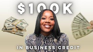 How I Got $100,000 in Business Credit