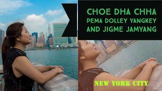 Pema Dolley Yangkey & JJ || Choe Dha Chha || New York HD Official