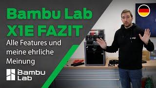 Bambu Lab X1E Features und ehrliche Meinung - X1 Carbon für Geschäftskunden? - Deutsche OKM3D