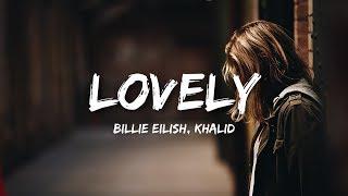 Billie Eilish, Khalid - lovely (Lyrics / Lyrics Video)