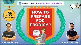 How to Prepare for Prodigy? | Unacademy Prodigy | Foundation & NTSE | JEE | NEET