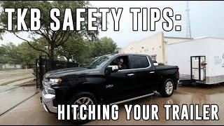 Trailer King Builders Safety Tips! | Hitching Your Trailer