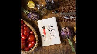 Bella Figura: How to Live, Love, and Eat the Italian Way