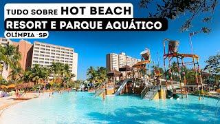 Conheça o Resort Hot Beach e Parque Aquático Hot Beach em Olímpia - SP