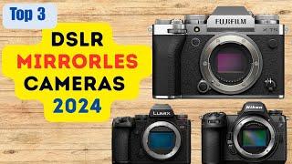 Top 3 Best Mirrorless Cameras of 2024 | Nikon Z6III, Panasonic LUMIX S5II, Fujifilm X-T5