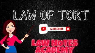 LAW OF TORT ~LAW NOTES ACADEMY