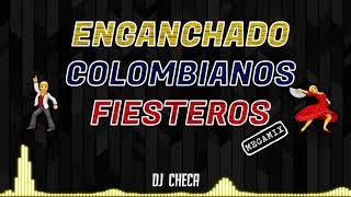 COLOMBIANOS FIESTEROS PARA BAILAR   DJ CHECA