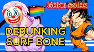 Debunking the stupidity of @surfbone YES goku solos