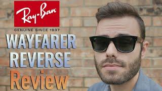 Ray Ban Wayfarer Reverse Review - The Best Out of the Bunch