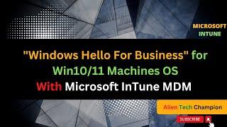 MS70- Windows Hello for Business with Intune MDM