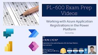 PL-600 Exam Prep: Working with Azure Application Registrations in the Power Platform