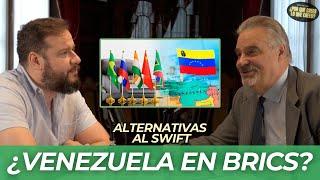 Alternativas al SWIFT y Venezuela en BRICS | Entrevista con Embajador de Rusia.