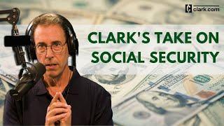 Clark's Take on Delaying Your Social Security Benefit