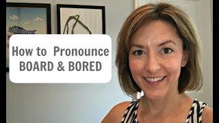 Learn how to pronounce BOARD & BORED - American English Homophone Pronunciation Lesson #learnenglish