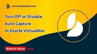 How to Turn Off or Disable Auto Capture in VirtualBox | Disable Mouse Capture for VirtualBox Machine