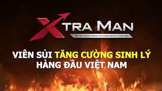 Xtraman viên vui tăng cường sinh lý nam được hàng triệu đàn ông việt nam tin dùng